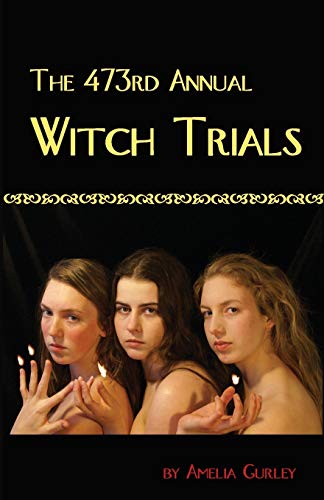 The 473rd Annual Witch Trials