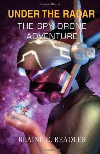Under the Radar: The Spy Drone Adventure