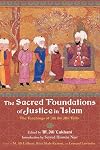 The Sacred Foundations of Justice in Islam: The Teachings of 'Ali ibn Abi Talib (Perennial Philosophy)