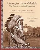 Living In Two Worlds The American Indian Experience