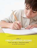 First Language Lessons For The Welltrained Mind Level 3 First Language Lessons
