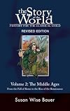 The Story of the World: History for the Classical Child: Volume 2: The Middle Ages
