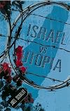 Israel vs. Utopia