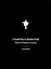 A Good War Is Hard to Find: The Art of Violence in America
