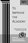 To Improve the Academy: Resources for Faculty, Instructional, & Organizational Development, Vol 25