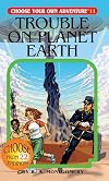 Trouble on Planet Earth (Choose Your Own Adventure #11)