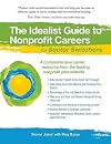The Idealist Guide to Nonprofit Careers for Sector Switchers (Hundreds of Heads Survival Guides)