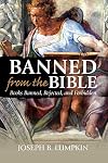 Banned From The Bible: Books Banned, Rejected, And Forbidden