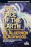The Face of the Earth & Other Imaginings (Stark House Supernatural Classics)