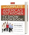 The Complete America's Test Kitchen TV Show Cookbook 2001-2010