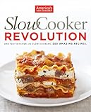 Slow Cooker Revolution One Test Kitchen 30 Slow Cookers 200 Amazing Recipes