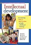 Intellectual Development: Connecting Science and Practice in Early Childhood Settings (The Redleaf Professional Library)