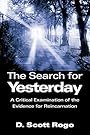 The Search for Yesterday - D. Scott Rogo