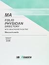 Folio Physician Directory of Massachusetts, 2005: A Directory of Physicians and Healthcare Facilities (Folio's Physican Directory of Massachusetts)