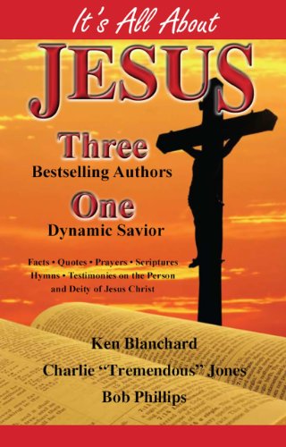It's All about Jesus (By: Charlie "Tremendous" Jones,Bob Phillips,Kenneth H. Blanchard) cover