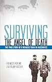 Surviving The Angel Of Death The Story Of A Mengele Twin In Auschwitz