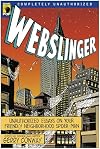 Webslinger: Unauthorized Essays On Your Friendly Neighborhood Spider-man (Smart Pop series)