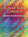 A Crackle Weave Companion: Exploring Four-Shaft Crackle
