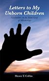 Letters to My Unborn Children: Meditations on the Silent Grief of Miscarriage