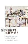 The Writer's Workshop: Imitating Your Way to Better Writing