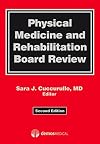 Physical Medicine and Rehabilitation Board Review