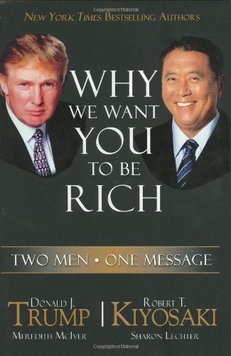 Why We Want You To Be Rich (With: Robert T. Kiyosaki) cover