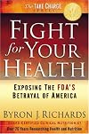 Fight for Your Health: Exposing the FDA's Betrayal of America