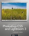 Photoshop CS5 and Lightroom 3: A Photographer's Handbook
