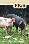 Pigs: Keeping a Small-Scale Herd for Pleasure and Profit (Hobby Farms)