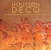 Houston Deco: Modernistic Architecture of the Texas Coast
