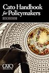 Cato Handbook for Policymakers, 7th Edition