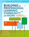 Building a Professional Learning Community at Workβ’: A Guide to the First Year (a play-by-play guide to implementing PLC concepts)