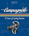 Campagnolo: 75 Years of Cycling Passion