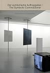 Der symbolische Auftraggeber / The Symbolic Commissioner (Sternberg Press) (English and German Edition)