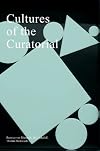 Cultures of the Curatorial