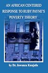 An African Centered Response to Ruby Payne's Poverty Theory
