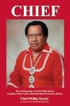 Chief: The Autobiography of Chief Phillip Martin, Longtime Tribal Leader, Mississippi Band of Choctaw Indians