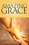 Amazing Grace for Survivors: 50 Stories of Faith, Hope, and Perseverance