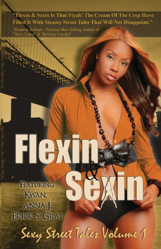 Flexin & Sexin: Sexy Street Tales, Vol. 1 book cover