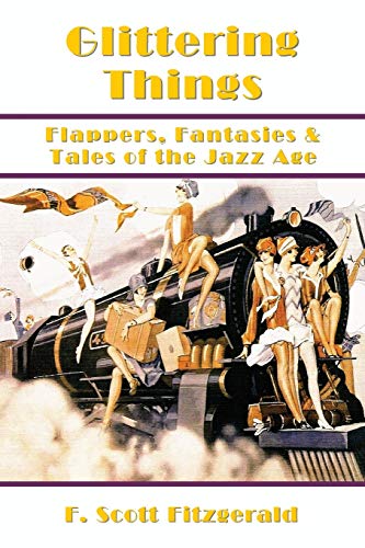 Glittering Things: Flappers, Fantasies & Tales of the Jazz Age cover