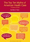 The Top Ten Myths of American Health Care