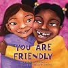 You Are Friendly (Paperback)
