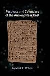 Festivals and Calendars of the Ancient Near East