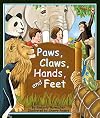 Paws, Claws, Hands, and Feet (Arbordale Collection)