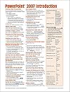 Microsoft PowerPoint 2007 Introduction Quick Reference Guide (Cheat Sheet of Instructions, Tips & Shortcuts - Laminated)