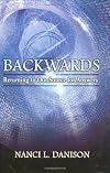 Backwards: Returning to Our Source for Answers