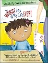 The Worst Day of My Life Ever! Activity Guide for Teachers: Classroom Ideas for Teaching the Skills of Listening and Following Instructions (Best Me I Can Be)