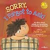 Sorry, I Forgot to Ask!: My Story About Asking Permission and Making an Apology (Best Me I Can Be)