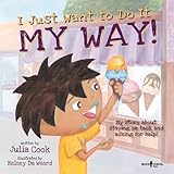 I Just Want To Do It My Way My Story About Staying On Task And Asking For Help