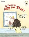 Is There an App for That! Activity Guide: Lessons to Teach and Reinforce Self-Acceptance and Positive Changes